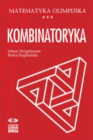 Knjiga Matematyka olimpijska Kombinatoryka Bogdańska Beata
