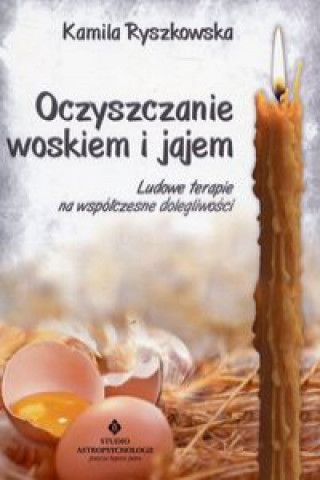 Kniha Oczyszczanie woskiem i jajem Ryszkowska Kamila