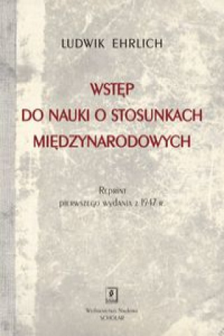 Knjiga Wstęp do nauki o stosunkach międzynarodowych Ehrlich Ludwik