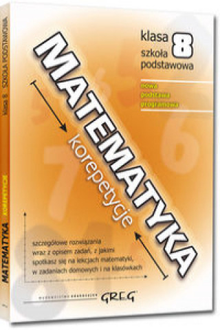 Kniha Matematyka - korepetycje - szkoła podstawowa, klasa 8 Gancarczyk Roman