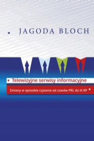 Carte Telewizyjne serwisy informacyjne Bloch Jagoda