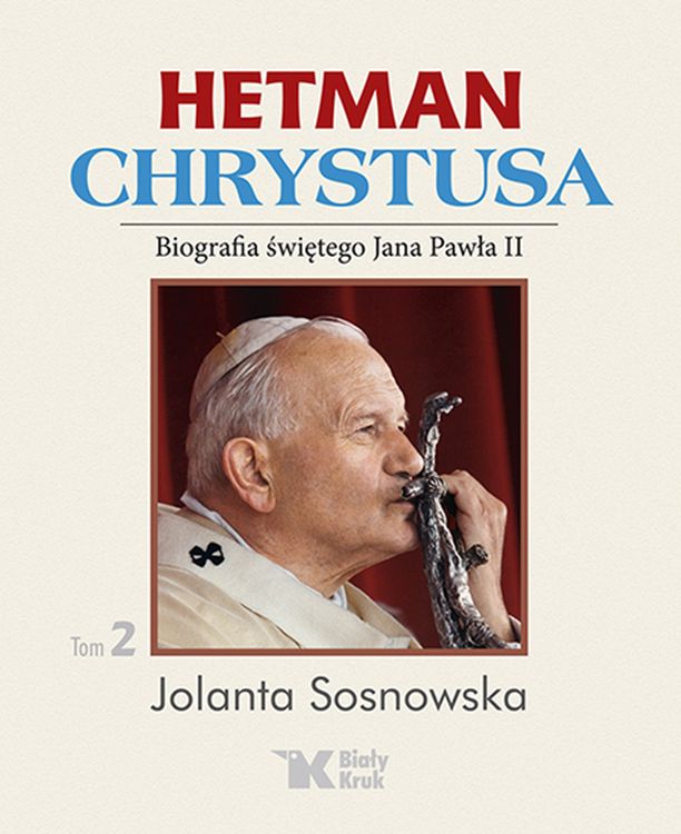 Könyv Hetman Chrystusa Tom 2 Sosnowska Jolanta