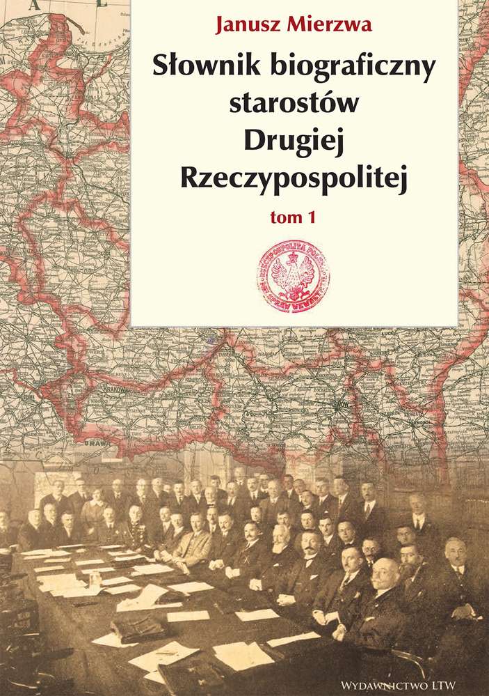 Carte Słownik biograficzny starostów Drugiej Rzeczypospolitej Mierzwa Janusz