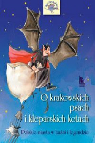 Könyv O krakowskich psach i kleparskich kotach Tylicka Barbara