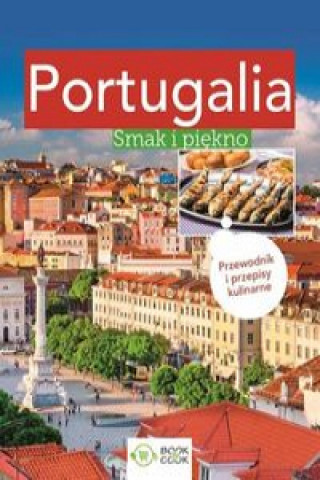 Kniha Portugalia Smak i piękno 