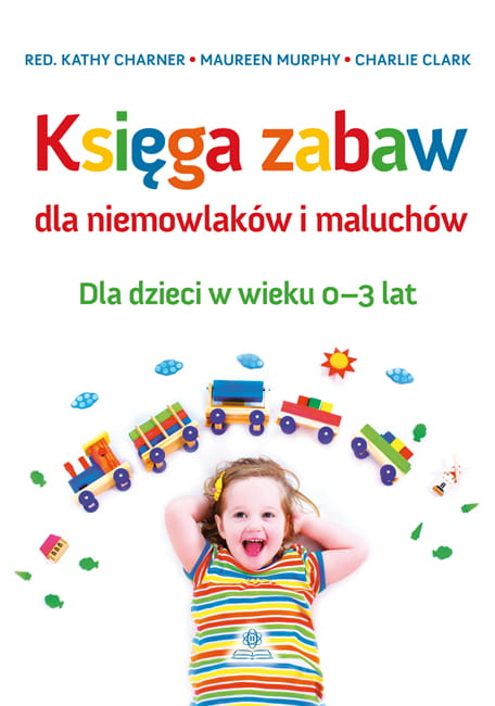 Könyv Księga zabaw dla niemowlaków i maluchów 