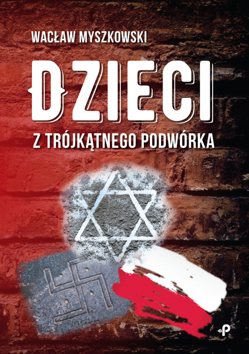 Book Dzieci z trójkątnego podwórka Myszkowski Wacław