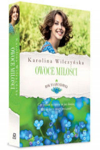 Книга Rok na Kwiatowej Tom 4 Owoce miłości Wilczyńska Karolina