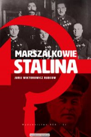 Kniha Marszałkowie Stalina Rubcow Jurij Wiktorowicz