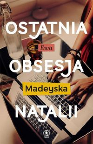 Könyv Ostatnia obsesja Natalii Madeyska Ewa