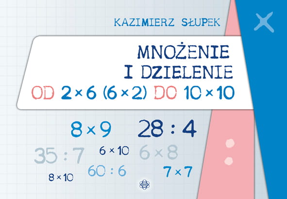 Könyv Mnożenie i dzielenie od 2 x 6 6 x 2 do 10 x 10 Słupek Kazimierz