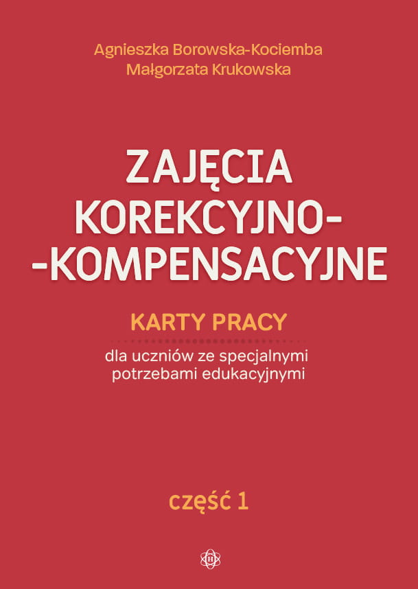 Kniha Zajęcia korekcyjno-kompensacyjne Karty pracy Część 1 Borowska-Kociemba Agnieszka