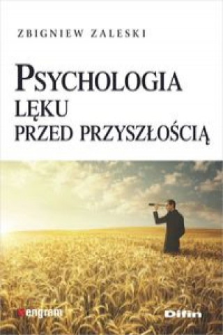 Kniha Psychologia lęku przed przyszłością Zaleski Zbigniew