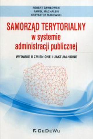 Kniha Samorząd terytorialny w systemie administracji publicznej Gawłowski Robert