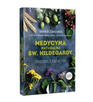 Könyv Medycyna naturalna Św.Hildegardy. Zaremba Marek
