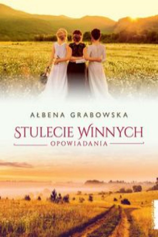 Книга Stulecie Winnych Opowiadania Grabowska Ałbena