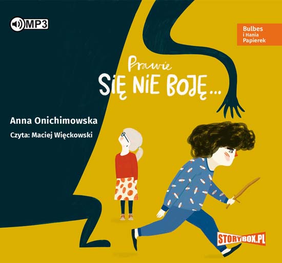 Audio Bulbes i Hania Papierek Prawie się nie boję... Onichimowska Anna
