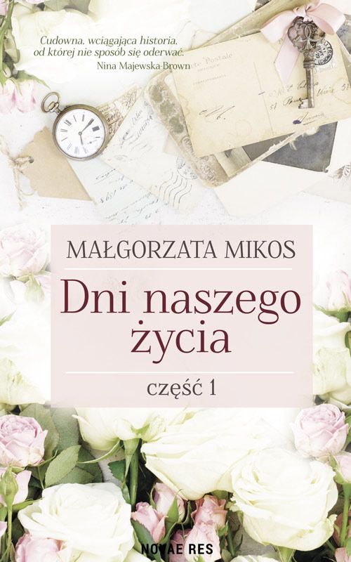 Knjiga Dni naszego życia Część 1 Mikos Małgorzata