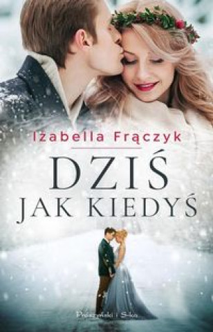 Carte Dziś jak kiedyś Frączyk Izabella