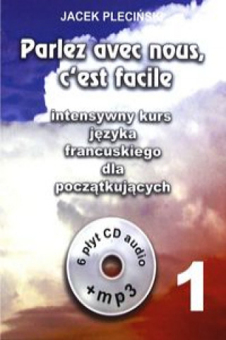 Книга Parlez avec nous ceest facile intensywny kurs języka francuskiego dla początkujących + 6CD Pleciński Jacek