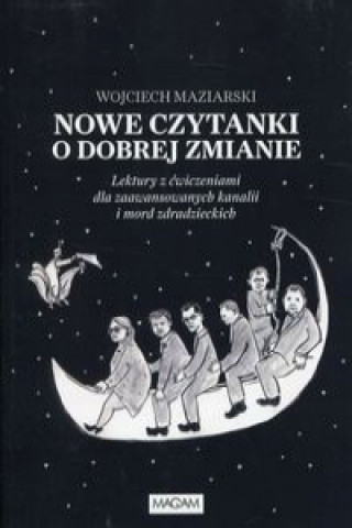 Knjiga Nowe czytanki o dobrej zmianie Maziarski Wojciech