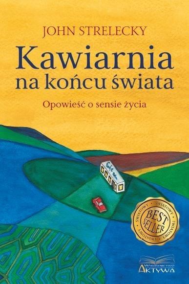 Könyv Kawiarnia na końcu świata Strelecky John