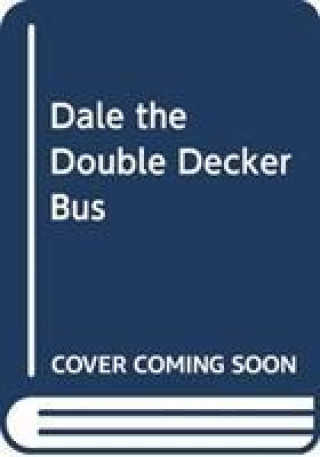 Könyv Rolling Wheels: Dale the Double-Decker Bus Yoyo