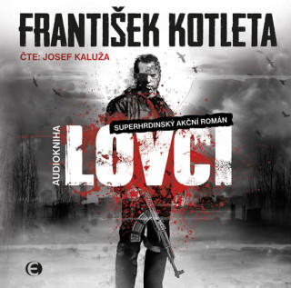 Аудио Lovci František Kotleta