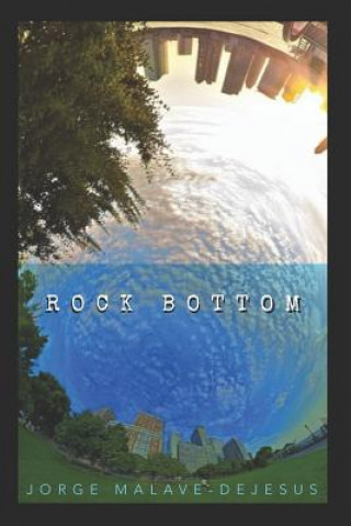 Книга Rock Bottom Jorge Malave-DeJesus