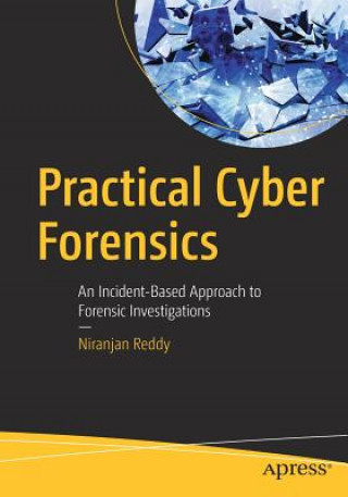 Knjiga Practical Cyber Forensics Niranjan Reddy