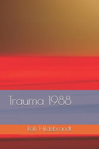Knjiga Trauma 1988 Ralf Hildebrandt