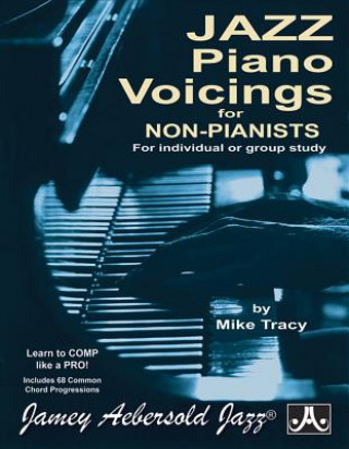 Könyv Jazz Piano Voicings for Non-Pianists: For Individual or Group Study Mike Tracy
