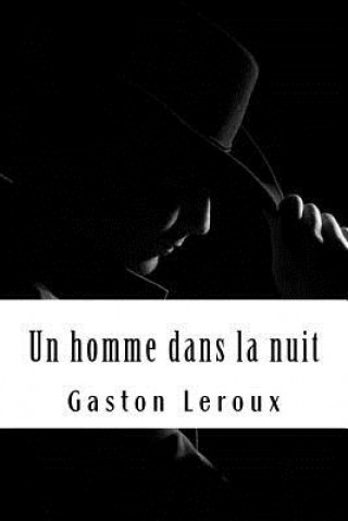 Carte Un homme dans la nuit Gaston LeRoux