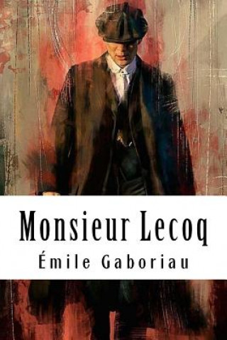 Könyv Monsieur Lecoq Emile Gaboriau