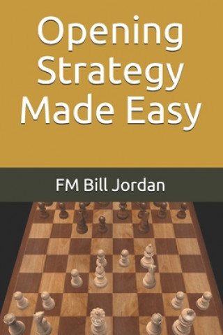 Buch Opening Strategy Made Easy Fm Bill Jordan