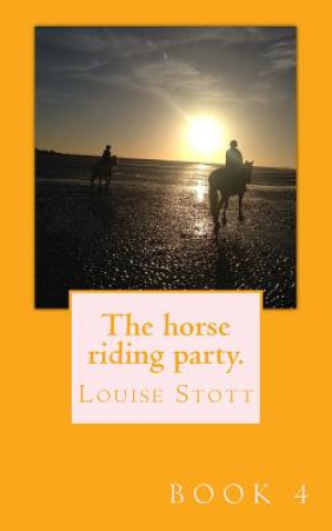 Kniha The horse riding party.: The pony cubes collection Mrs Louise Stott