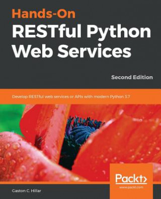 Książka Hands-On RESTful Python Web Services Gaston C. Hillar