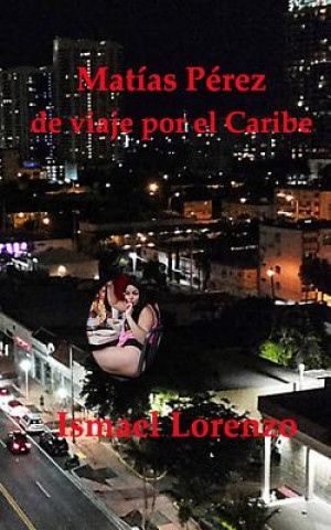 Βιβλίο Matias Perez de viaje por el Caribe Ismael Lorenzo