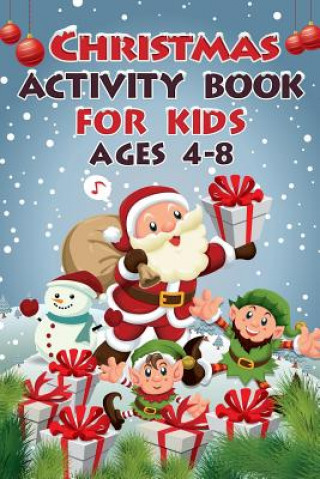 Carte Christmas Activity Book for Kids Ages 4 - 8: 50+ Activities Including Word Search, Dot to Dot, Mazes, Coloring Pages and Much More Activity Books