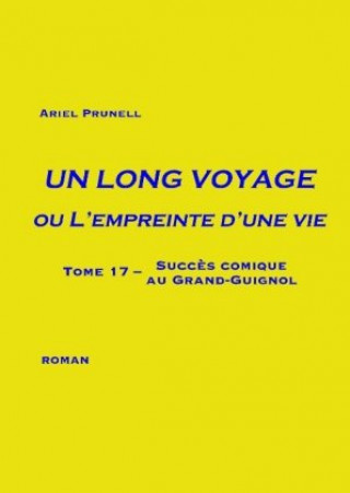 Könyv Un long voyage ou L'empreinte d'une vie - Tome 17 Ariel Prunell