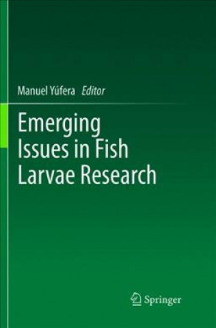 Kniha Emerging Issues in Fish Larvae Research Manuel Yúfera