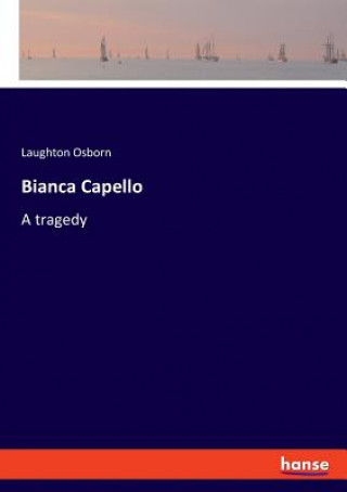 Könyv Bianca Capello Laughton Osborn