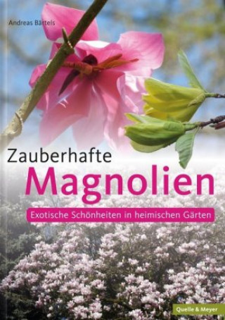 Книга Zauberhafte Magnolien Andreas Bärtels