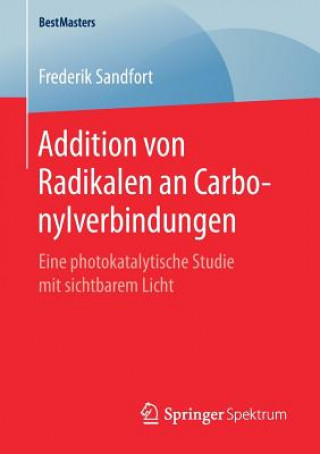 Knjiga Addition Von Radikalen an Carbonylverbindungen Frederik Sandfort