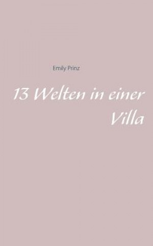 Książka 13 Welten in einer Villa Emily Prinz