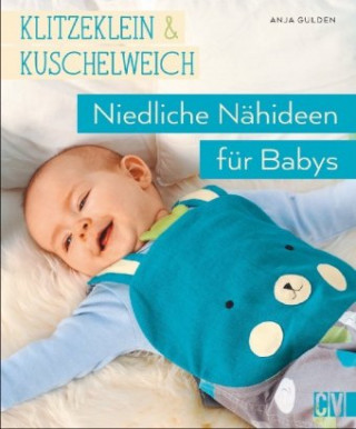 Könyv klitzeklein & kuschelweich - Einfach niedliche Nähideen für Babys Anja Gulden