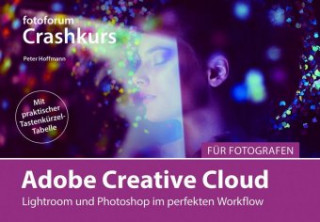 Knjiga Adobe Creative Cloud für Fotografen Peter Hoffmann