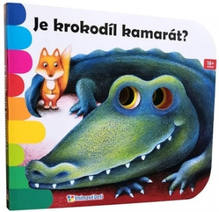 Knjiga Je krokodíl kamarát? neuvedený autor