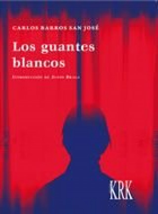Książka LOS GUANTES BLANCOS CARLOS BARROS SAN JOSE