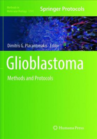 Kniha Glioblastoma Dimitris G. Placantonakis